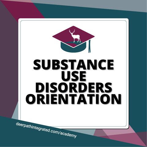 Substance Use Disorders Orientation